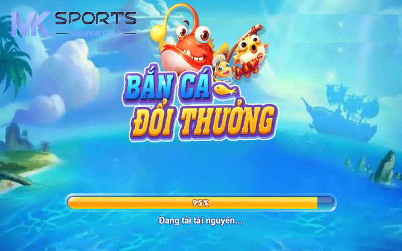 Bắn cá đổi thưởng MKsport - Trò chơi siêu hot 2024